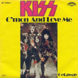 Kiss : C'mon and Love Me